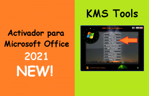 El Mejor Activador para Microsoft Office 2021 - KMS Tools